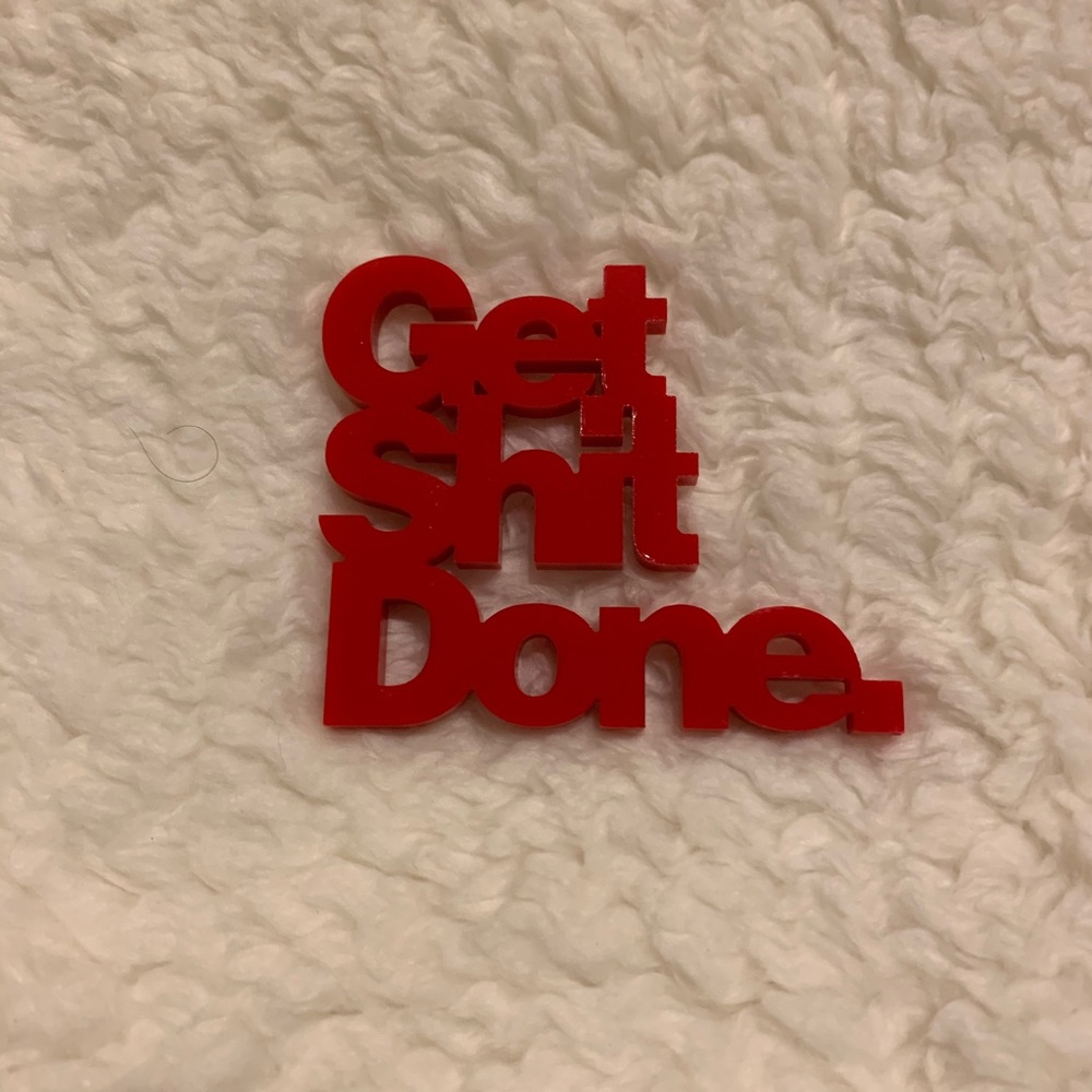 Get Shit Done mini plaque